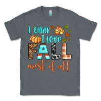 Charcoal Heather i think i love fall most of all Classic Tee - BundleAndBundleShop