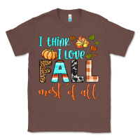 Chestnut i think i love fall most of all Classic Tee - BundleAndBundleShop