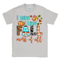 Moon Dust i think i love fall most of all Classic Tee - BundleAndBundleShop