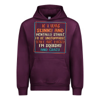 Mauve Wine if i was skinny and mentally stable i'd be unstopp Urban Hoodie - MaliasSmallBusiness