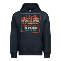 Navy if i was skinny and mentally stable i'd be unstopp Urban Hoodie - MaliasSmallBusiness
