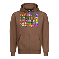 Chestnut its me hi im the teacher its me Zipper Hoodie - texasbilliewilder