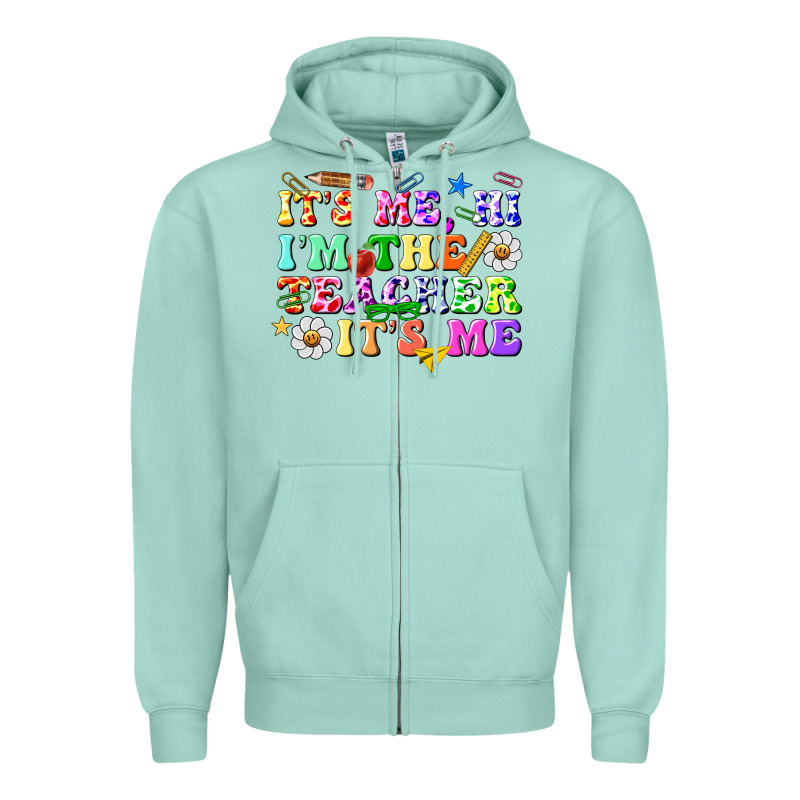 Its Me Hi Im The Teacher Its Me Zipper Hoodie by texasbilliewilder | Teevron