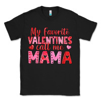 Black my favorite valentines call me mama Classic Tee - texasbilliewilder