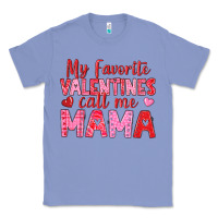 Colony Blue my favorite valentines call me mama Classic Tee - texasbilliewilder