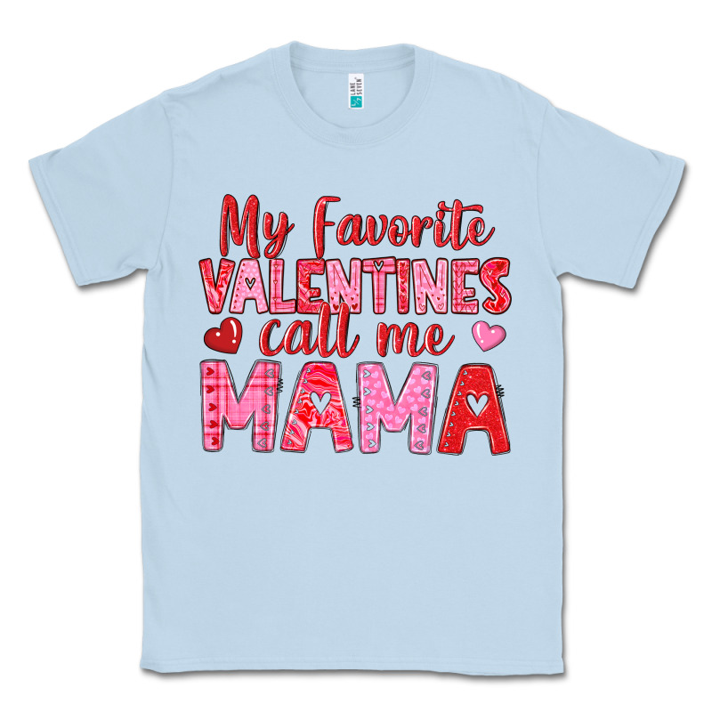 My Favorite Valentines Call Me Mama Classic Tee by texasbilliewilder | Teevron
