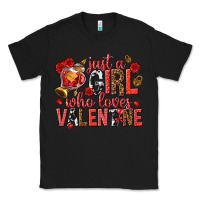 Black just a girl who loves valentine Classic Tee - texasbilliewilder
