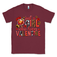Burgundy just a girl who loves valentine Classic Tee - texasbilliewilder