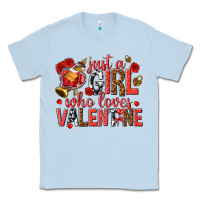Dusty Blue just a girl who loves valentine Classic Tee - texasbilliewilder