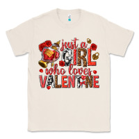 Natural just a girl who loves valentine Classic Tee - texasbilliewilder