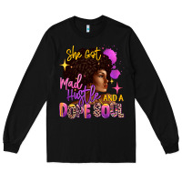 Black She got mad hustle and a dope soul Long Sleeve Tee - RanaPortraitStore