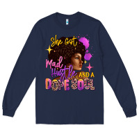 Navy She got mad hustle and a dope soul Long Sleeve Tee - RanaPortraitStore