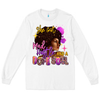 White She got mad hustle and a dope soul Long Sleeve Tee - RanaPortraitStore