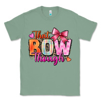 Sage that bow though Classic Tee - Zillion Design Studio