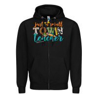 Black just a small town teacher Zipper Hoodie - texasbilliewilder