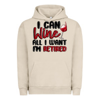 Pigment French Oak i can wine all i want lm retired Urban Hoodie - MaliasSmallBusiness