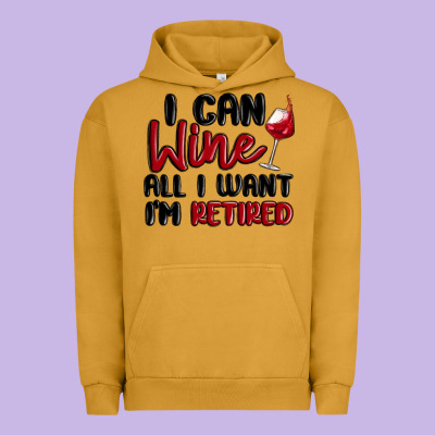 I Can Wine All I Want Lm Retired Urban Hoodie Designed By Maliassmallbusiness