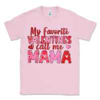 Bubblegum Pink my favorite valentines call me mama Classic Tee - texasbilliewilder