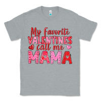 Heather Grey my favorite valentines call me mama Classic Tee - texasbilliewilder