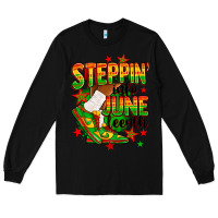 Black Steppin' into Juneteenth Long Sleeve Tee - RanaPortraitStore