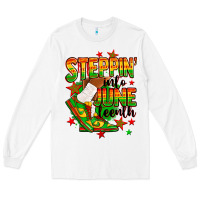 White Steppin' into Juneteenth Long Sleeve Tee - RanaPortraitStore