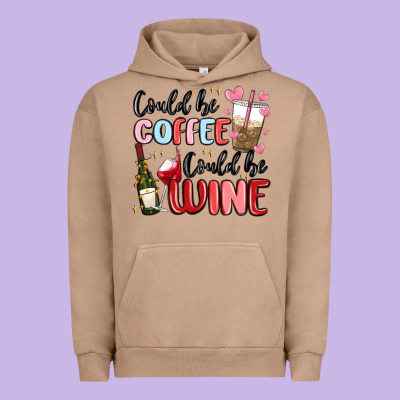 Could Be Coffee Could Be Wine Urban Hoodie Designed By Maliassmallbusiness