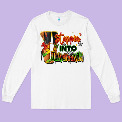 Long Sleeve Tee Steppin' into Juneteenth black fashion girl