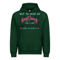 Forest Green not to brag or anything but i can forget what im d Urban Hoodie - MaliasSmallBusiness