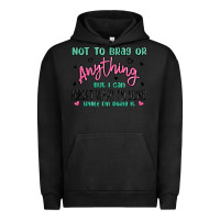 Pigment Black not to brag or anything but i can forget what im d Urban Hoodie - MaliasSmallBusiness