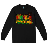 Black Straight outta Juneteenth Long Sleeve Tee - RanaPortraitStore