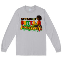 Moon Dust Straight outta Juneteenth Long Sleeve Tee - RanaPortraitStore