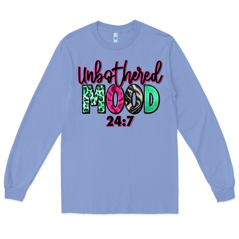 Unbothered Mood 24:7 Long Sleeve Tee by RanaPortraitStore | Teevron