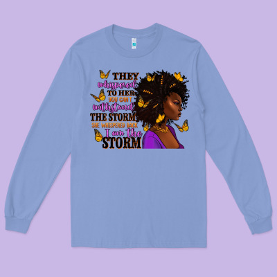 Long Sleeve Tee They whispered to her afro woman