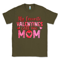 Army Green my favorite valentine call me mom Classic Tee - texasbilliewilder