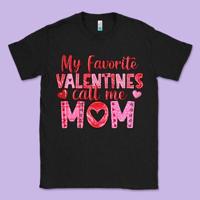 Classic Tee my favorite valentine call me mom