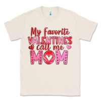 Natural my favorite valentine call me mom Classic Tee - texasbilliewilder