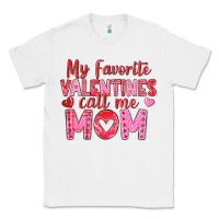 White my favorite valentine call me mom Classic Tee - texasbilliewilder