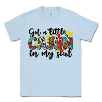 Dusty Blue got a little cajun in my soul Classic Tee - texasbilliewilder