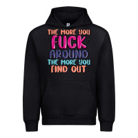 Black the more you fuck around the more you find out Urban Hoodie - MaliasSmallBusiness