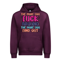 Mauve Wine the more you fuck around the more you find out Urban Hoodie - MaliasSmallBusiness