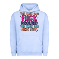 Pigment Grape Ice the more you fuck around the more you find out Urban Hoodie - MaliasSmallBusiness