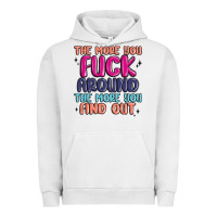 Pigment Lunar Rock the more you fuck around the more you find out Urban Hoodie - MaliasSmallBusiness