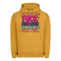 Pigment Peanut Butter the more you fuck around the more you find out Urban Hoodie - MaliasSmallBusiness