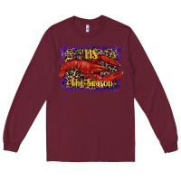 Burgundy Mardi Gras Tis The Season Lobster Long Sleeve Tee - RanaPortraitStore