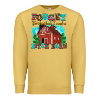 Antique Gold forget the she shed i need a bitch barn Premium Sweatshirt - AdoDesignShop