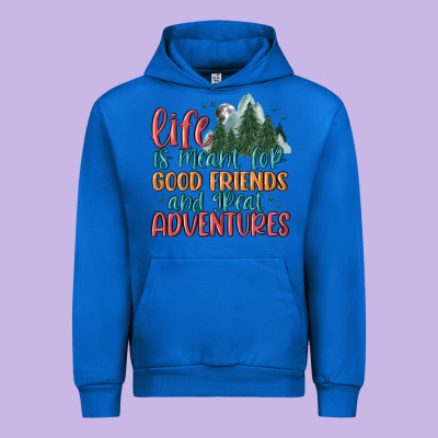 Life Is Meant For Good Friends And Great Adventure Urban Hoodie Designed By Maliassmallbusiness