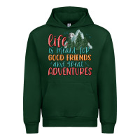 Forest Green life is meant for good friends and great adventure Urban Hoodie - MaliasSmallBusiness