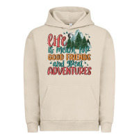 Pigment French Oak life is meant for good friends and great adventure Urban Hoodie - MaliasSmallBusiness