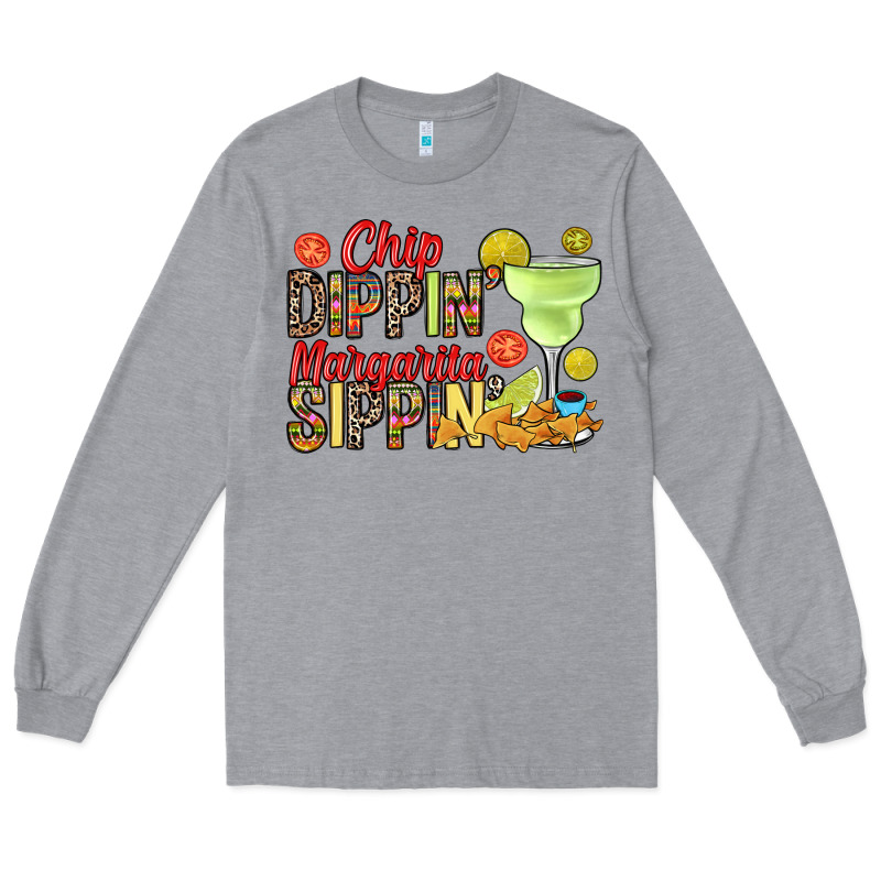 Chip Dippin' Margarita Sippin' Long Sleeve Tee by RanaPortraitStore | Teevron