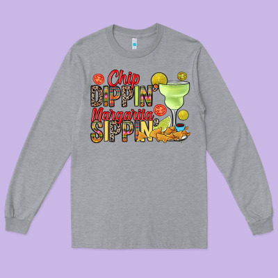 Long Sleeve Tee Chip dippin' margarita sippin'
